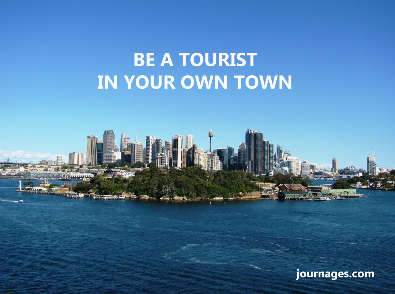 Tourist in your own town